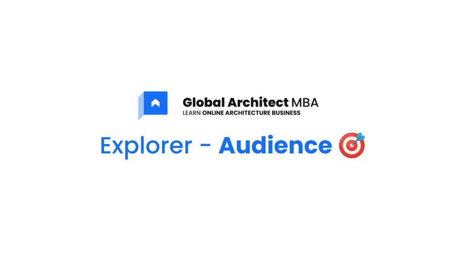 Global Architect MBA Explorer Audience